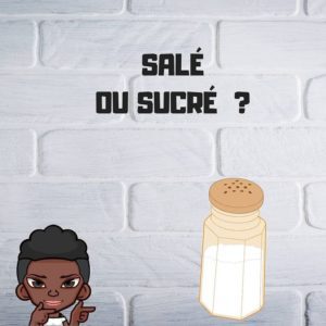 Salé ou sucré